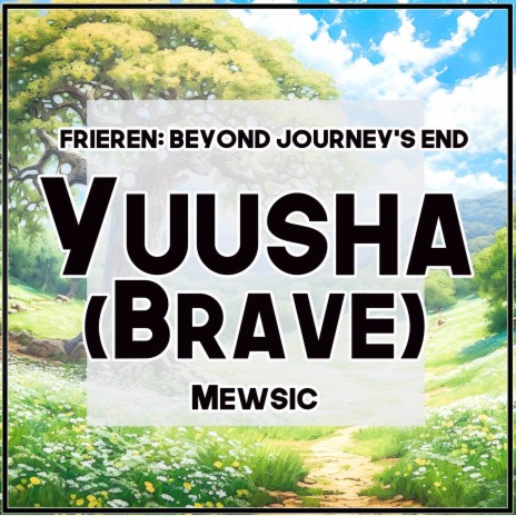 Yuusha / Brave (From Frieren: Beyond Journey's End) (TV Size) ft. Jonatan King | Boomplay Music