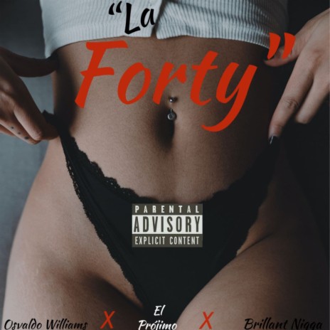 La Forty (feat. El Prójimo & Brillant Nigga)