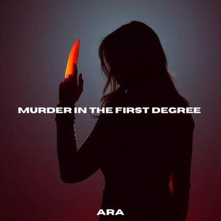 Murder in the First Degree