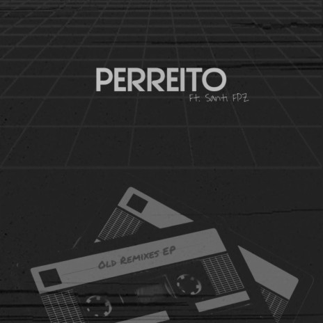 Perreito (Old Remix) ft. Santi Fpz