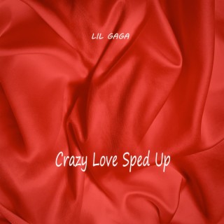Crazy Love (Sped Up)