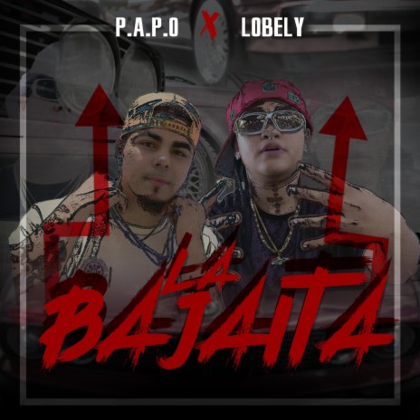 P.A.P.O X LOBELY RD LA BAJAITA | Boomplay Music