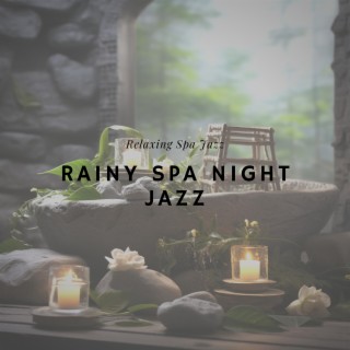 Rainy Spa Night Jazz