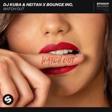 Watch Out ft. Neitan & Bounce Inc. | Boomplay Music