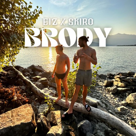 Brody ft. Skiro | Boomplay Music