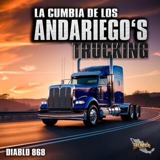 La Cumbia De Los Andariegos Trucking