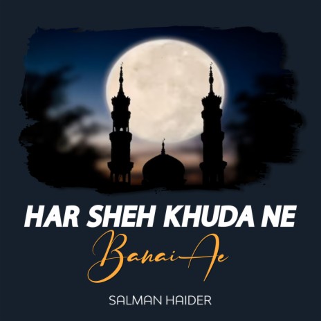 Har Sheh Khuda Ne Banai Ae | Boomplay Music