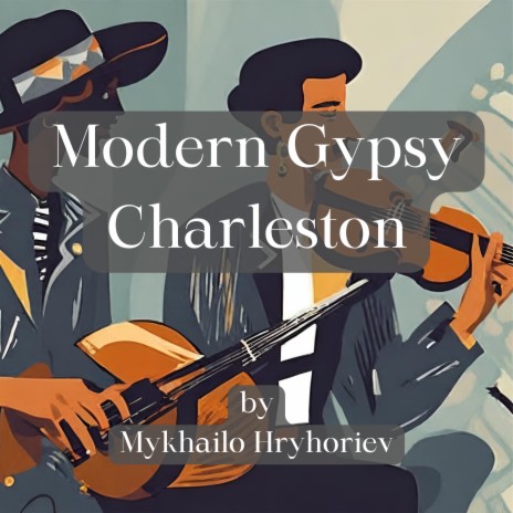 Modern Gypsy Charleston | Boomplay Music