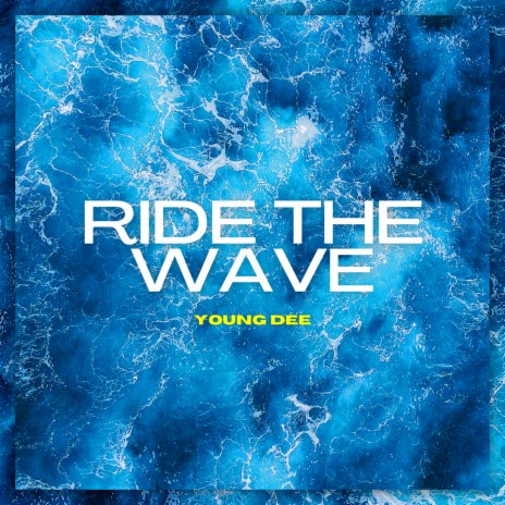 Ride The Wave | Boomplay Music