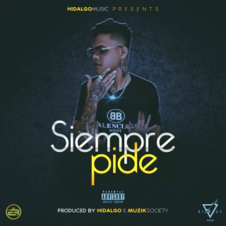 Siempre Pide ft. Kaeme lyrics | Boomplay Music