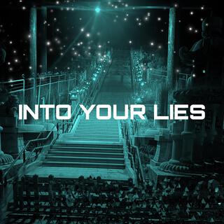 into your lies lyrics | Boomplay Music