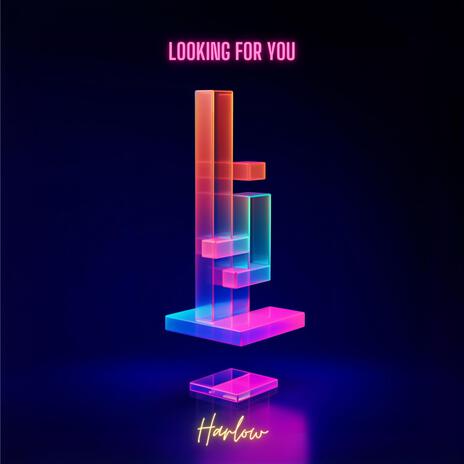 Looking for You | Boomplay Music