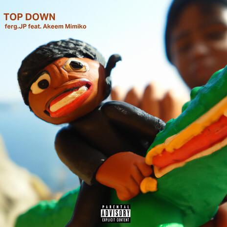 Top Down ft. Akeem Mimiko | Boomplay Music