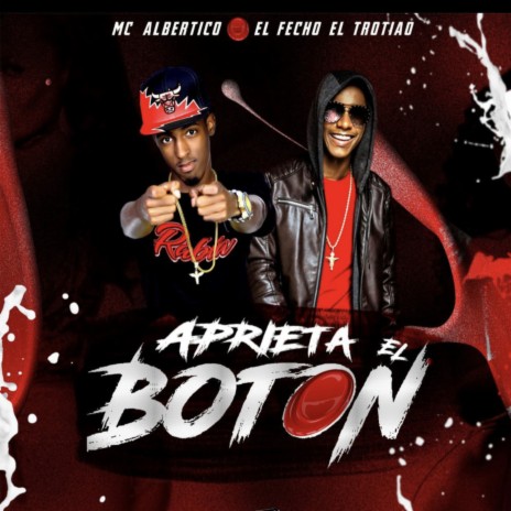 Aprieta El Boton ft. El Fecho RD | Boomplay Music