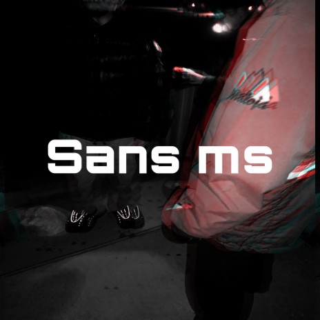 Sans ms | Boomplay Music
