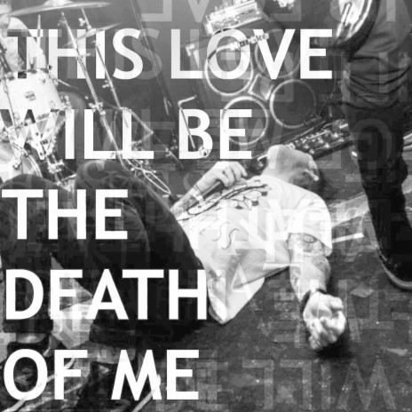 This Love Will Be the Death of Me | Boomplay Music