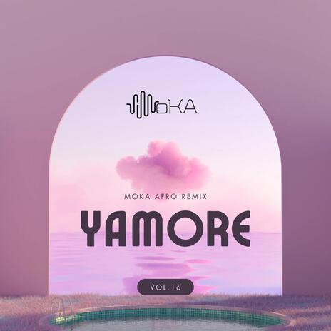 Yamore (Moka Afro Mix) | Boomplay Music