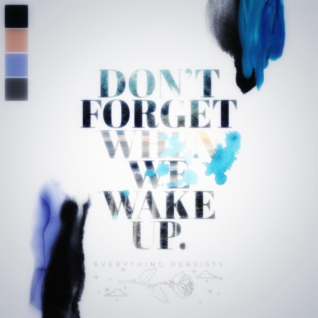 Don't Forget When We Wake Up | Boomplay Music