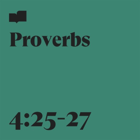 Proverbs 4:25-27 ft. Brad Kilman | Boomplay Music