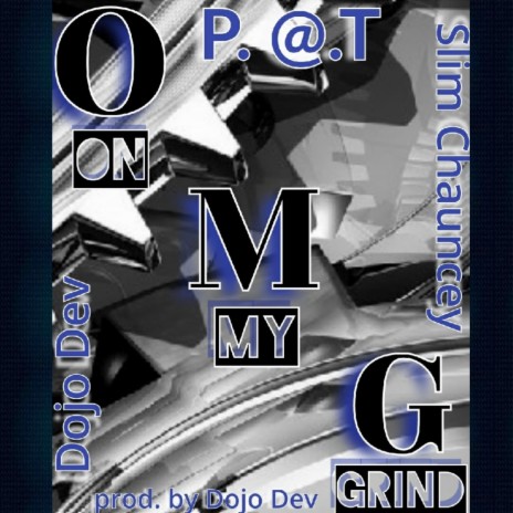 On My Grind ft. Slim Chauncey & Dojo Dev | Boomplay Music