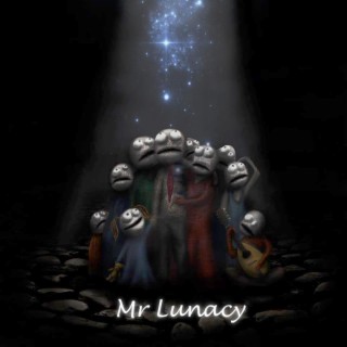 Mr Lunacy