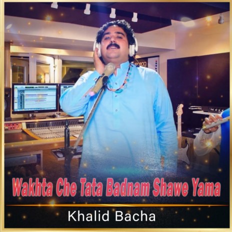 Wakhta Che Tata Badnam Shawe Yama | Boomplay Music