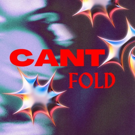 Can't Fold | Boomplay Music