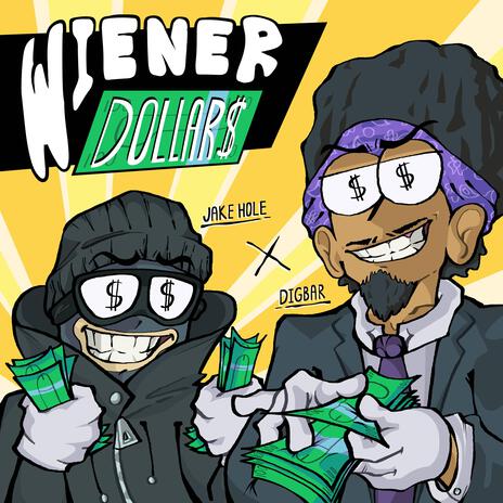 WIENER DOLLAR$ ft. DigBar | Boomplay Music