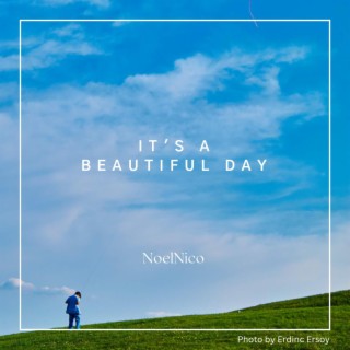 It's A Beautiful Day lyrics | Boomplay Music