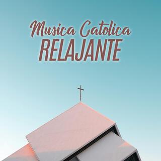 Musica Catolica Relajante