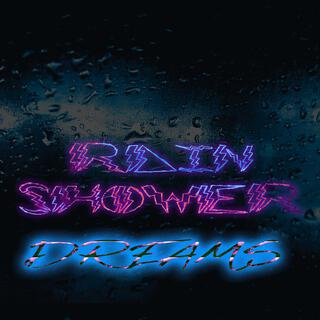 Rainshower Dreams