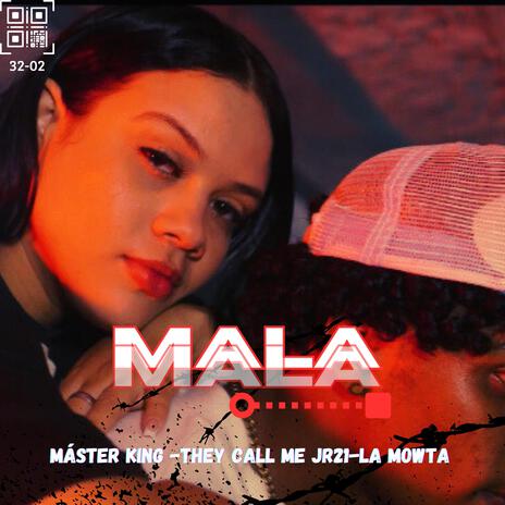 MALA ft. They call me jr21 & La mowta | Boomplay Music