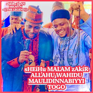 SHEIHU MALAM ZAKIR SODIQ ALLAHU WAHID TOGO MAULID