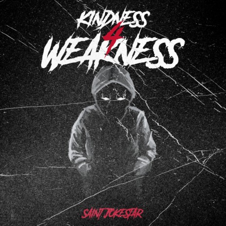 KINDNESS 4 WEAKNESS | Boomplay Music