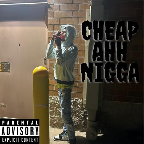 Cheap A$$ Nigga ft. Laforty | Boomplay Music