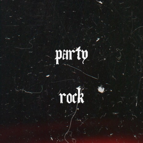 party rock | Boomplay Music