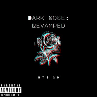 Dark Rose: REVAMPED
