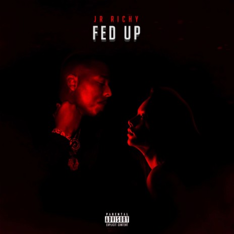 FED UP | Boomplay Music