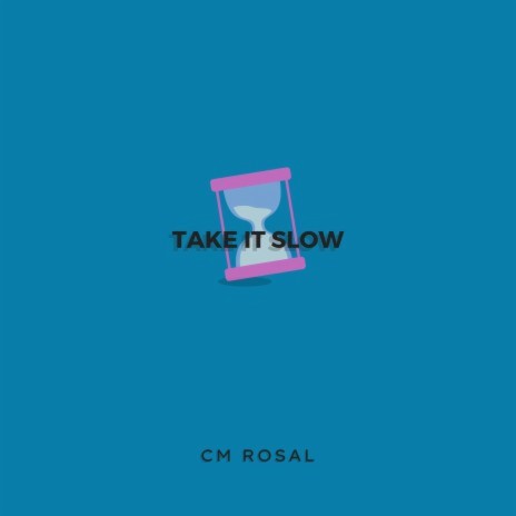 Take It Slow 🅴 | Boomplay Music