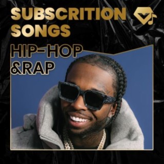 Hip-Hop & Rap Subscription Songs