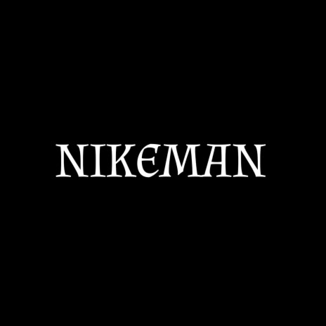 Nikeman | Boomplay Music