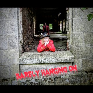 Barely Hanging On