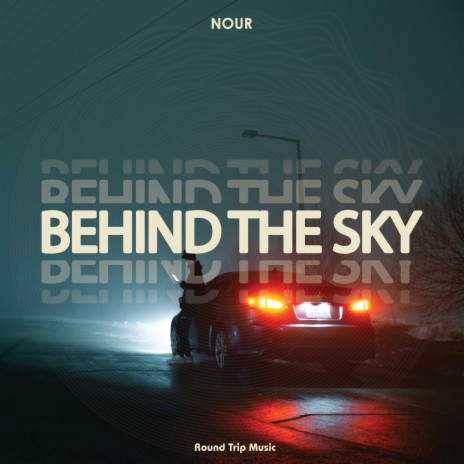 Behind The Sky | Boomplay Music