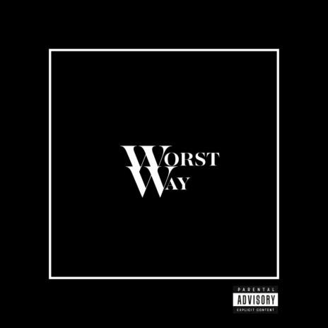 Worst Way ft. Boy October | Boomplay Music