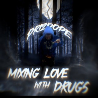 Mixing love with drugs