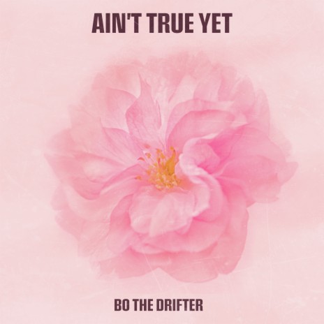 Ain't True Yet | Boomplay Music