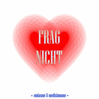 Frag Nicht