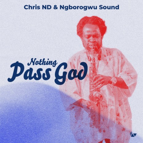 Nothing Pass God ft. Onye-Inyeaka | Boomplay Music