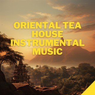 Oriental Tea House Instrumental Music