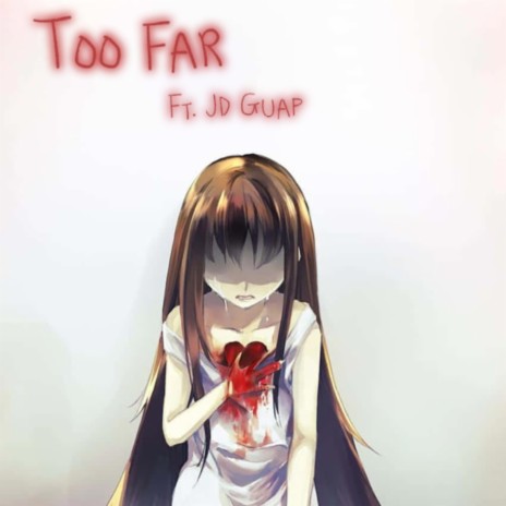 Too Far ft. Jd Guap | Boomplay Music